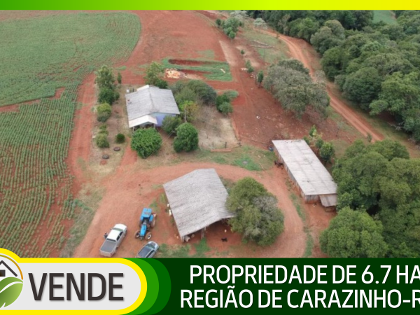 PROPRIEDADE COMPLETA DE 6.7 HA NA REGIÃO DE CARAZINHO-RS