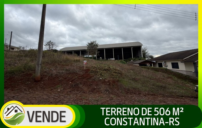 TERRENO DE 506 M² EM CONSTANTINA-RS