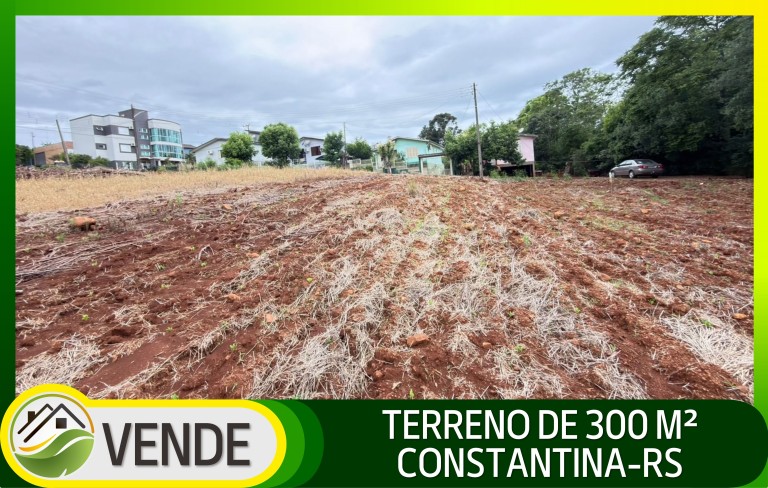 TERRENO DE 300 M² EM CONSTANTINA-RS